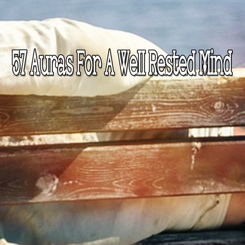 57 Auras For A Well Rested Mind