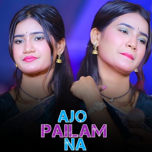 Ajo Pailam Na