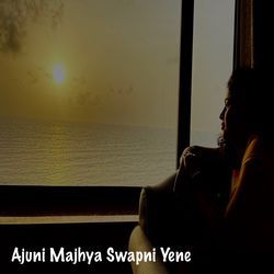 Ajuni Majhya Swapni Yene-Mx0vUkVKc0I