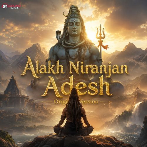Alakh Niranjan Adesh (Original Version)
