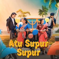 Atu Supur Supur-Fx0MQAwDZFw