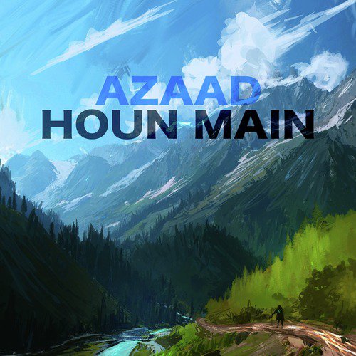 Azaad Houn Main - Single