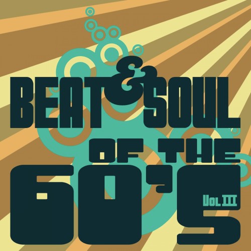 Beat & Soul of the 60's - Vol. III