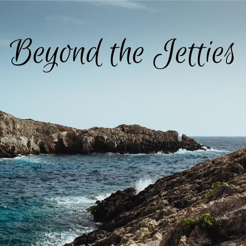 Beyond the Jetties
