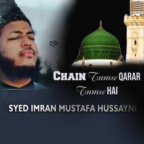 Chain Tumse Qarar Tumse Hai