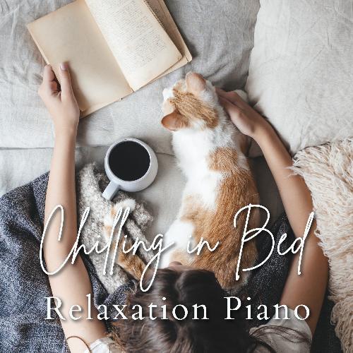 Chilling in Bed Relaxation Piano_poster_image