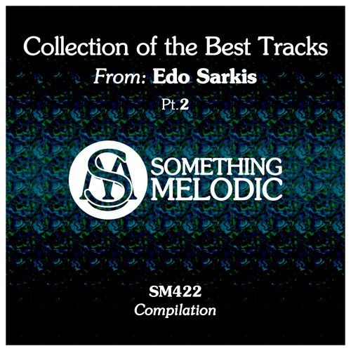 Collection of the Best Tracks From: Edo Sarkis, Pt. 2