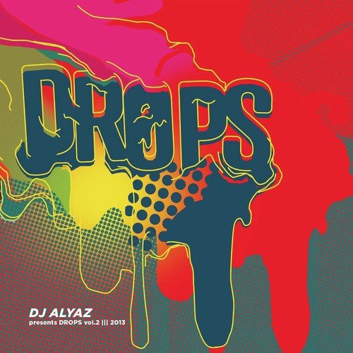 DJ Alyaz Presents Drops, Vol. 2