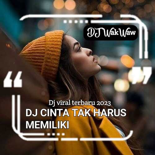 DJ Cinta Tak Harus Memiliki Inst