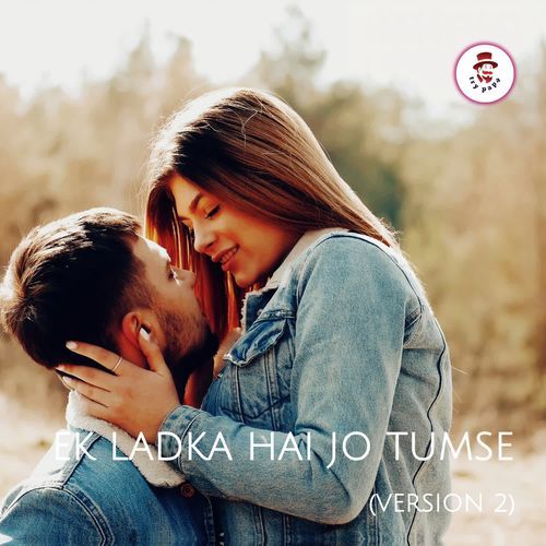 Ek Ladka Hai Jo Tumse [version 2]