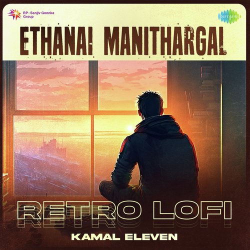Ethanai Manithargal - Retro Lofi