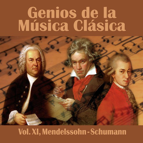 Genios De La Música Clásica Vol Xi Mendelssohn Schumann Songs