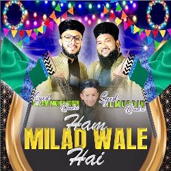 Ham Milad Wale Hai-Fl5cehdGcVk