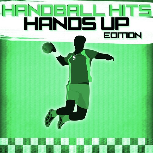 Handball Hits - Hands up Edition