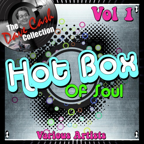 Hot Box of Soul Vol 1 - [The Dave Cash Collection]