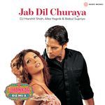Jab Dil Churaya (Jhankar Remix)