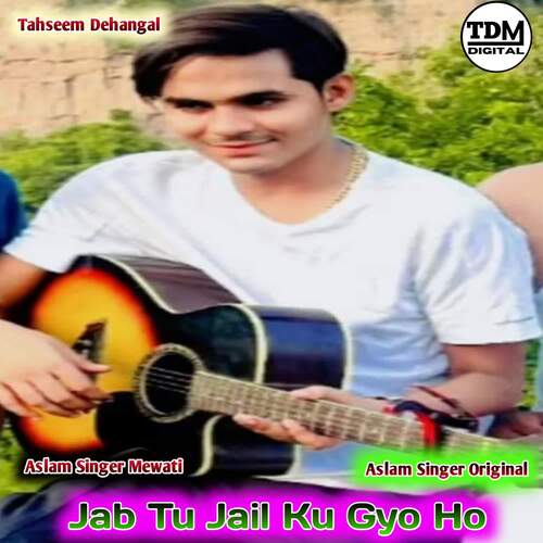 Jab Tu Jail Ku Gyo Ho