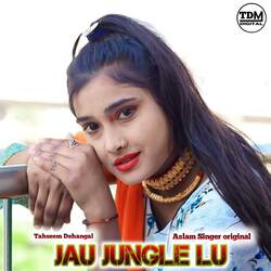 Jau Jungle Lu-KBIMCTkIVmw