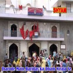 Jharode Main Haridas Ka Dham Nirala Se-ETAAAkFhdFA