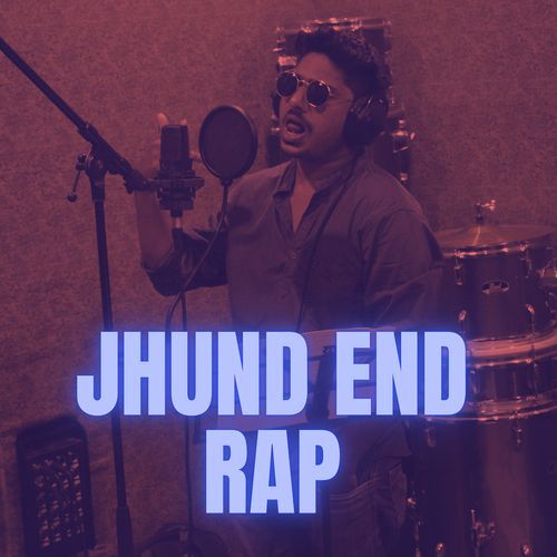 Jhund End Rap