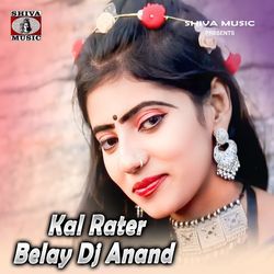 Kal Rater Belay Dj Anand