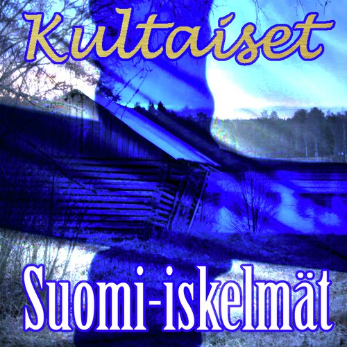 Kultaiset Suomi-iskelmät