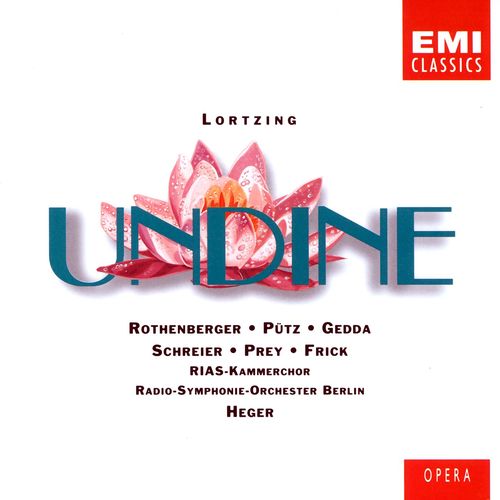 Undine · Oper In 4 Akten (1986 Remastered Version), Erster Akt Hört Ihr Wohl, Die Trauung Ist Undine · Oper In 4 Akten (1986 Remastered Version), Erster Akt Hört Ihr Wohl, Die Trauung Ist