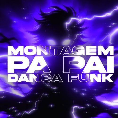 MONTAGEM PA PAI DANÇA FUNK (Slowed)_poster_image