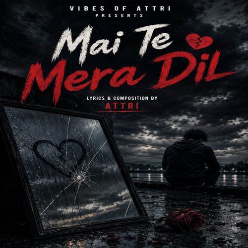 Mai Te Mera Dil