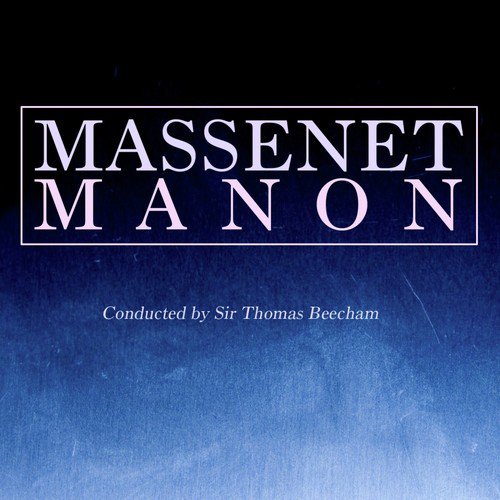 Massenet: Manon