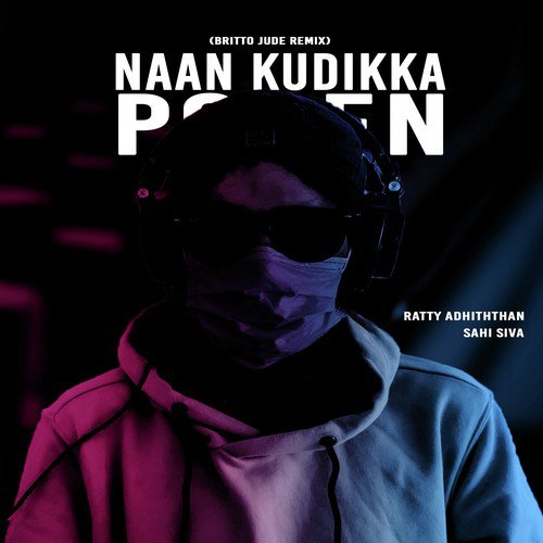 Naan Kudikka Poren (Britto Jude Remix)