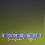 Pa Har Qadam Takari Khurama