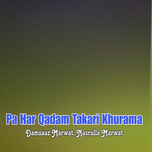 Pa Har Qadam Takari Khurama