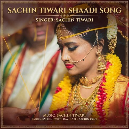 Sachin Tiwari Shaadi Song