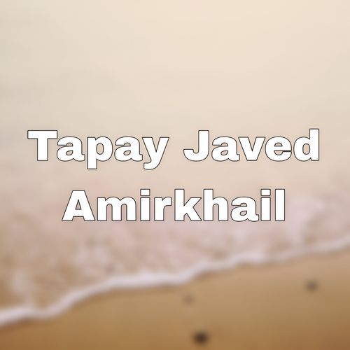 Tapay Javed Amirkhail