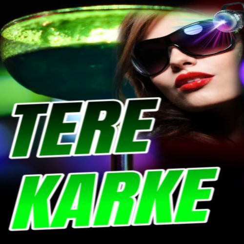 Tere Karke