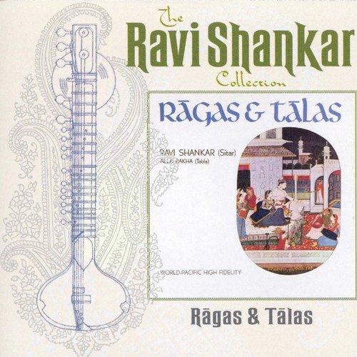 The Ravi Shankar Collection: Ragas And Talas