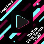 Tik Tok Viral Songs 2020 (Inspired)