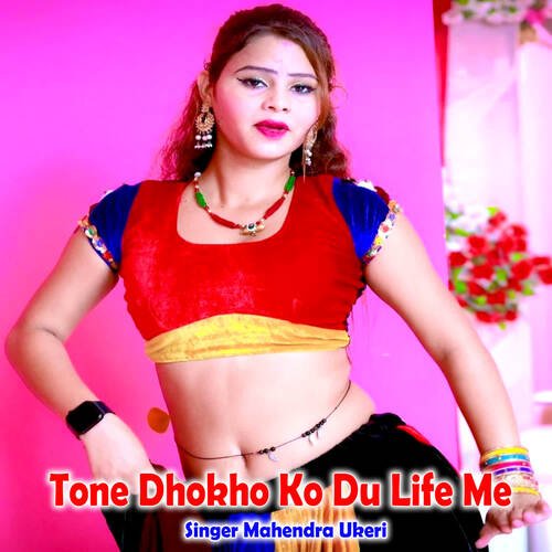 Tone Dhokho Ko Du Life Me