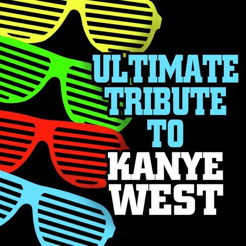 Ultimate Tribute to Kanye West