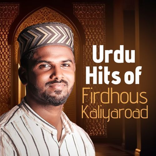 Urdu Hits of Firdhous Kaliyaroad