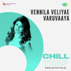 Vennila Veliyae Varuvaaya - Chill Trap-ASUCWkYHdFk