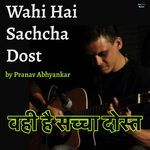 Wahi Hai Sachcha Dost, Pt. 1