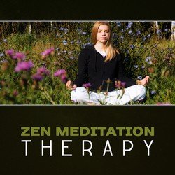 Zen Meditation Therapy – Relaxing Music, Chakra Balancing, Healing Mantras, Yoga Workout, Focused Breathing Exercises, Silent New Age Music