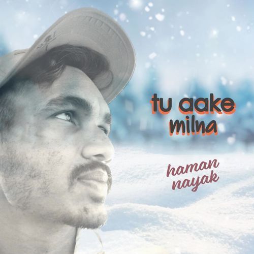 tu aake milna