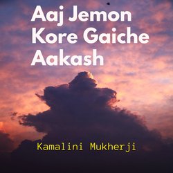 Aaj Jemon Kore Gaiche Aakash-OBIIRCtjRGk