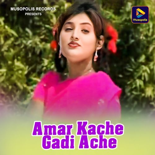 Amar Kache Gadi Ache