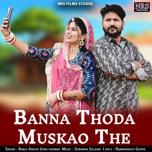 Banna Thoda Muskao The
