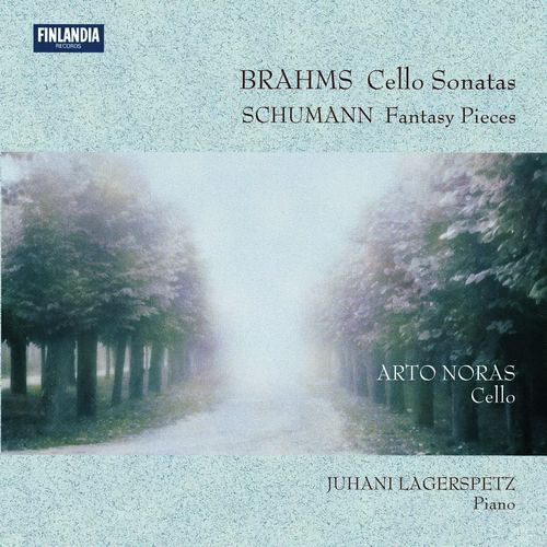 Brahms : Cello Sonatas - Schumann : Fantasy Pieces