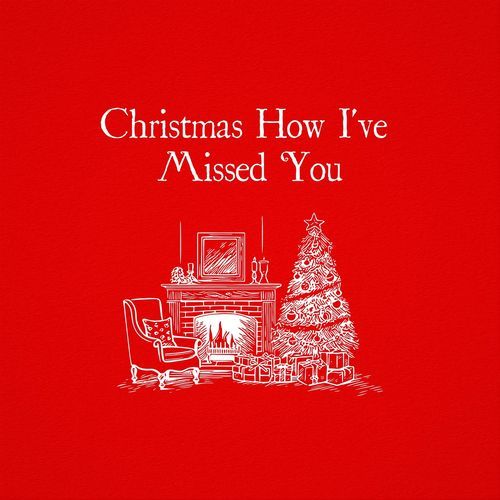 Christmas How I've Missed You_poster_image